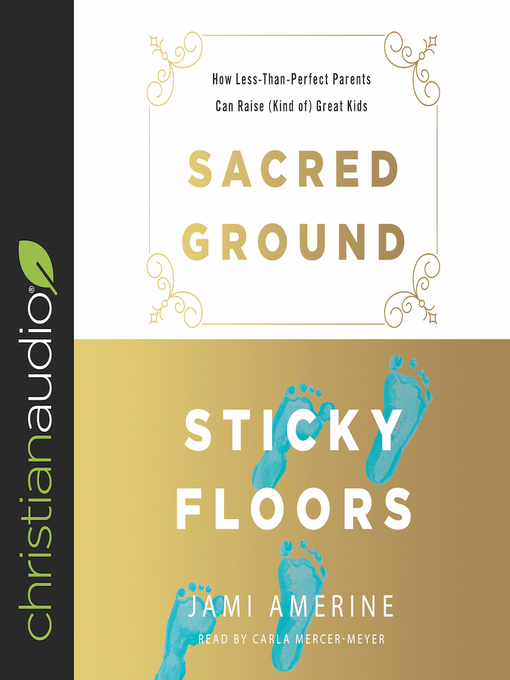 Title details for Sacred Ground, Sticky Floors by Jami Amerine - Available